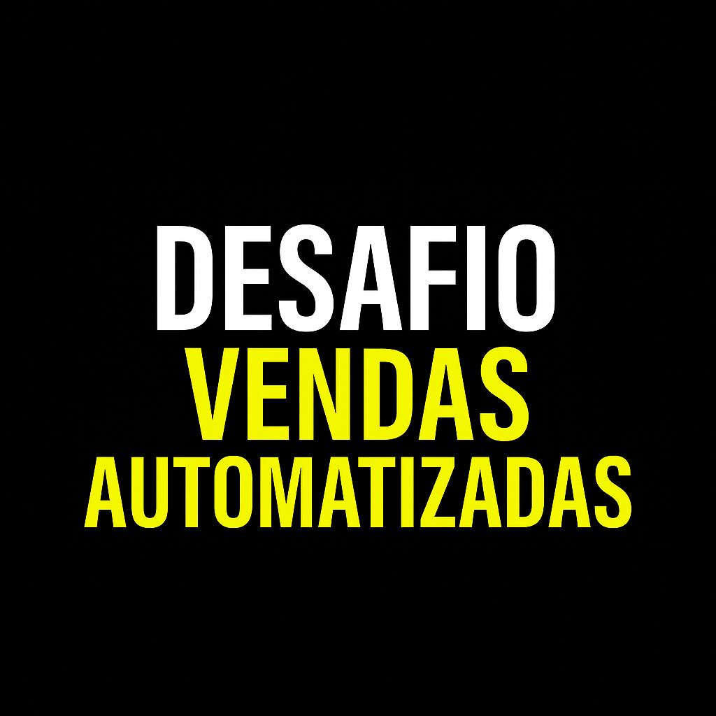 Desafio Vendas Automatizadas